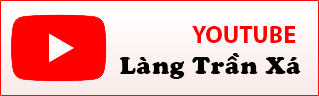Youtube - Làng Trần Xá